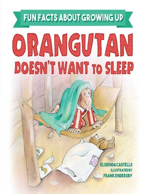 cover image of Orangutan Doesn't Want to Sleep